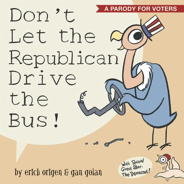 Don't Let the Republican Drive the Bus! (eBook, ePUB)