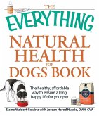 The Everything Natural Health for Dogs Book (eBook, ePUB)