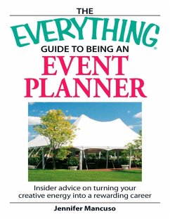 The Everything Guide to Being an Event Planner (eBook, ePUB) - Mancuso, Jennifer
