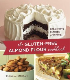 The Gluten-Free Almond Flour Cookbook (eBook, ePUB) - Amsterdam, Elana