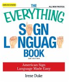 The Everything Sign Language Book (eBook, ePUB)