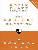 The Radical Question and A Radical Idea (eBook, ePUB)