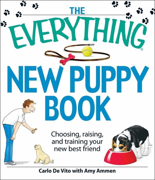 The Everything New Puppy Book (eBook, ePUB) The Everything New Puppy Book (eBook, ePUB)