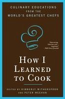 How I Learned To Cook (eBook, ePUB) - Witherspoon, Kimberly; Meehan, Peter