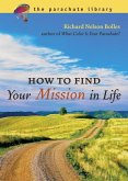How to Find Your Mission in Life (eBook, ePUB)