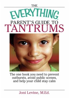 Cover The Everything Parent's Guide To Tantrums (eBook, ePUB)