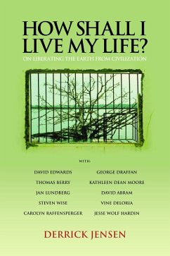 How Shall I Live My Life? (eBook, ePUB) - Jensen, Derrick