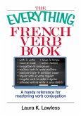 The Everything French Verb Book (eBook, ePUB)