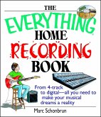 The Everything Home Recording Book (eBook, ePUB)