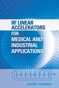 RF Linear Accelerators for Medical and Industrial Applications (eBook, PDF) - Hanna, Samy