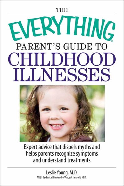 The Everything Parent's Guide To Childhood Illnesses (eBook, ePUB) The Everything Parent's Guide To Childhood Illnesses (eBook, ePUB)