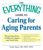 The Everything Guide to Caring for Aging Parents (eBook, ePUB)