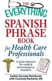 The Everything Spanish Phrase Book for Health Care Professionals (eBook, ePUB)