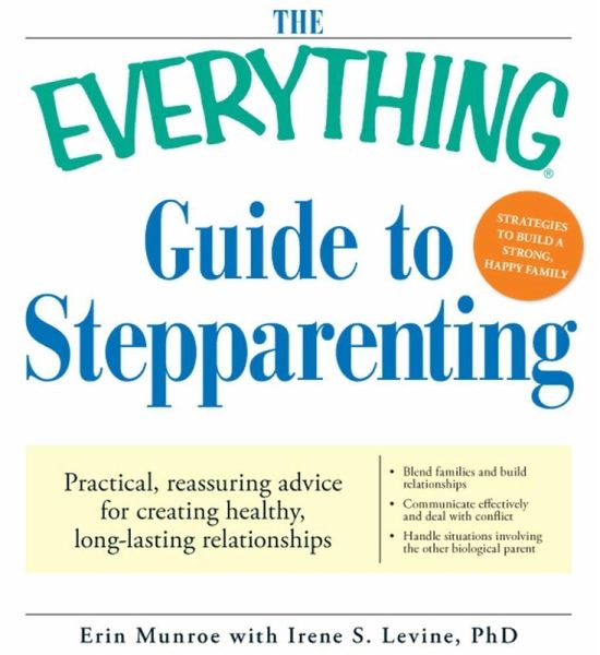 The Everything Guide to Stepparenting (eBook, ePUB) The Everything Guide to Stepparenting (eBook, ePUB)