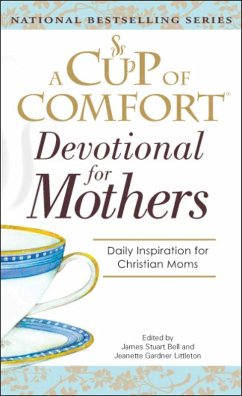 A Cup Of Comfort For Devotional for Mothers (eBook, ePUB) - Bell, James Stuart