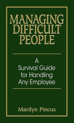 Managing Difficult People (eBook, ePUB) - Pincus, Marilyn