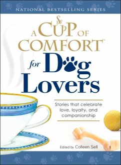 A Cup of Comfort for Dog Lovers (eBook, ePUB) - Sell, Colleen