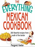 The Everything Mexican Cookbook (eBook, ePUB)
