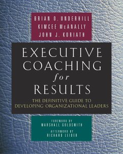 Executive Coaching for Results (eBook, ePUB) - Underhill, Brian O.; Mcanally, Kimcee; Koriath, John J.