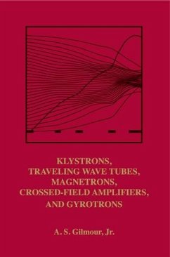Klystrons, Traveling Wave Tubes, Magnetrons, Crossed-Field Amplifiers, and Gyrotrons (eBook, PDF) - Gilmour Jr., A. S