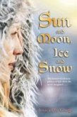 Sun and Moon, Ice and Snow (eBook, ePUB)