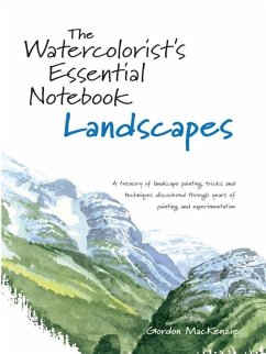 The Watercolorist's Essential Notebook - Landscapes (eBook, ePUB) - Mackenzie, Gordon