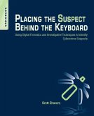 Placing the Suspect Behind the Keyboard (eBook, ePUB)