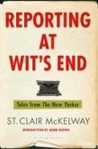 Reporting at Wit's End (eBook, ePUB)