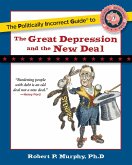 The Politically Incorrect Guide to the Great Depression and the New Deal (eBook, ePUB)
