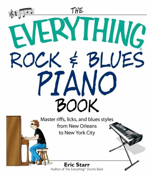 The Everything Rock & Blues Piano Book (eBook, ePUB) The Everything Rock & Blues Piano Book (eBook, ePUB)