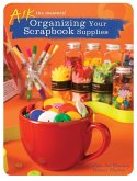 Organizing Your Scrapbook Supplies (eBook, ePUB) Organizing Your Scrapbook Supplies (eBook, ePUB)