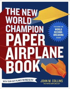 The New World Champion Paper Airplane Book (eBook, ePUB) - Collins, John M.