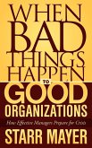 When Bad Things Happen to Good Organizations (eBook, ePUB)
