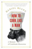 How to Cook Like a Man (eBook, ePUB) How to Cook Like a Man (eBook, ePUB)