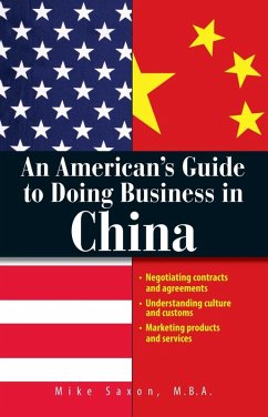 An American's Guide To Doing Business In China (eBook, ePUB) - Saxon, Mike