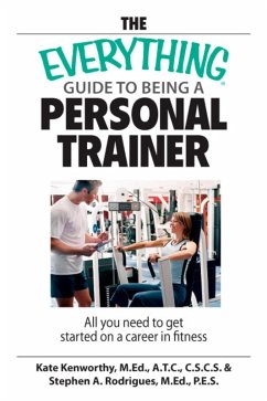 Cover The Everything Guide To Being A Personal Trainer (eBook, ePUB)