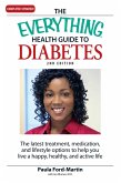 The Everything Health Guide to Diabetes (eBook, ePUB)