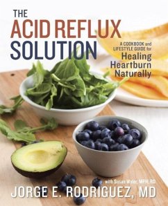 The Acid Reflux Solution (eBook, ePUB) - Rodriguez, Jorge E.; Wyler, Susan