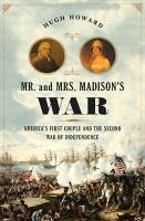 Mr. and Mrs. Madison's War (eBook, ePUB) - Howard, Hugh