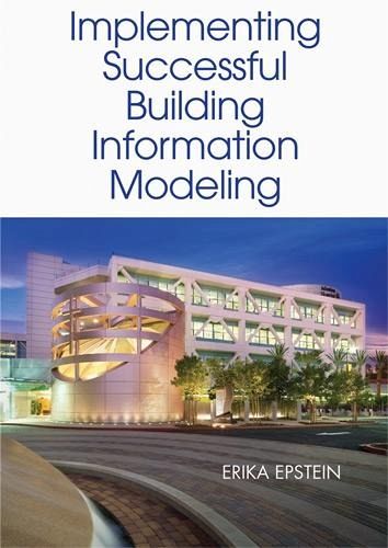 Implementing Successful Building Information Modeling (eBook, PDF)