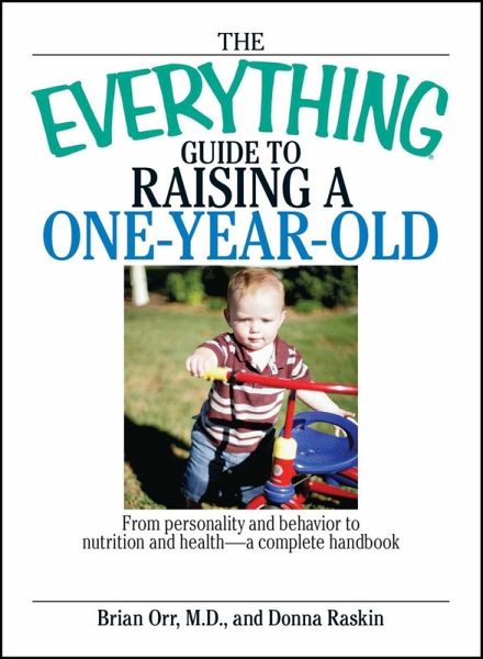 The Everything Guide To Raising A One-Year-Old (eBook, ePUB)