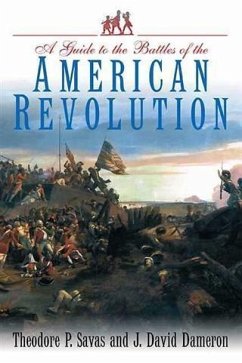 Guide to the Battles of the American Revolution (eBook, ePUB) - Savas, Theodore