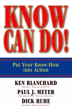 Know Can Do! (eBook, ePUB) - Blanchard, Ken; Meyer, Paul J.; Ruhe, Dick