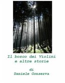 Il bosco dei Violini e altre storie (eBook, ePUB)