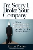 I'm Sorry I Broke Your Company (eBook, ePUB)