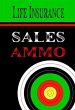 Life Insurance Sales Ammo (eBook, ePUB) - Bild 1