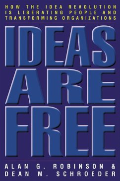 Ideas Are Free (eBook, ePUB) - Robinson, Alan G; Schroeder, Dean M.