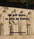 Un juif dans la cite de Calvin (eBook, ePUB)