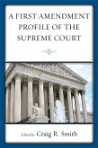 A First Amendment Profile of the Supreme Court (eBook, ePUB)
