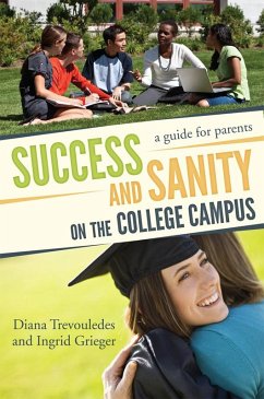 Success and Sanity on the College Campus (eBook, ePUB) - Trevouledes, Diana; Grieger, Ingrid
